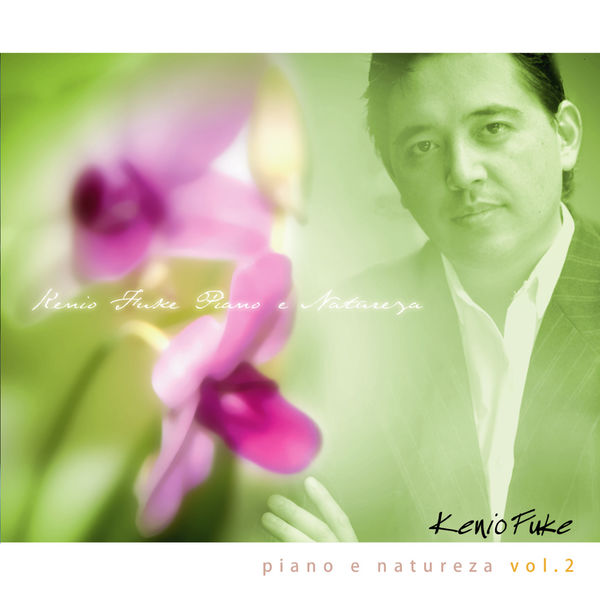 Kenio Fuke|Piano e Natureza, Vol. 2