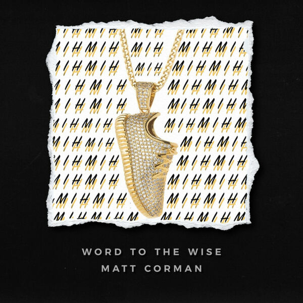 Matt Corman|Word to the Wise