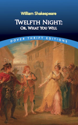 Twelfth Night; Or, What You Will