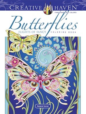 Creative Haven Butterflies Flights of Fancy Coloring Book