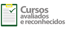 Cursos avaliados e reconhecidos