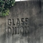 Glass Onion - 