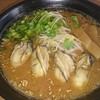 中華そば専門店 丸忠商店 - 料理写真:牡蠣ラーメン 味噌仕立