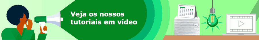 Veja os nossos tutoriais em vídeo