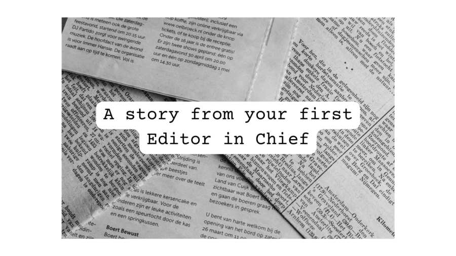 Farewell Letter From Your First Editor In Chief