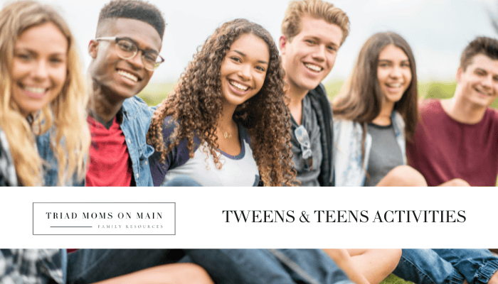 Tweens & Teens Activities in the Triad