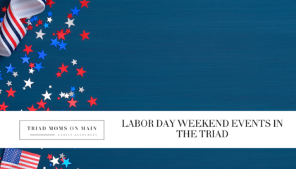 Labor Day Weekend Events in the Triad