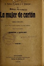Thumbnail for File:La mujer de cartón - humorada cómico-lírica en un acto y cuatro cuadros, en prosa (IA lamujerdecartonh456barr).pdf