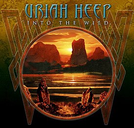 Обложка альбома Uriah Heep «Into the Wild» (2011)