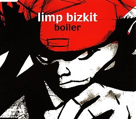 Обложка сингла Limp Bizkit «Boiler» (2001)