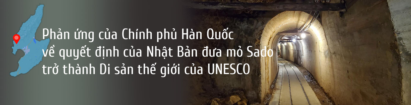 Phản ứng của Chính phủ Hàn Quốc về quyết định của Nhật Bản đưa mỏ Sado trở thành Di sản thế giới của UNESCO