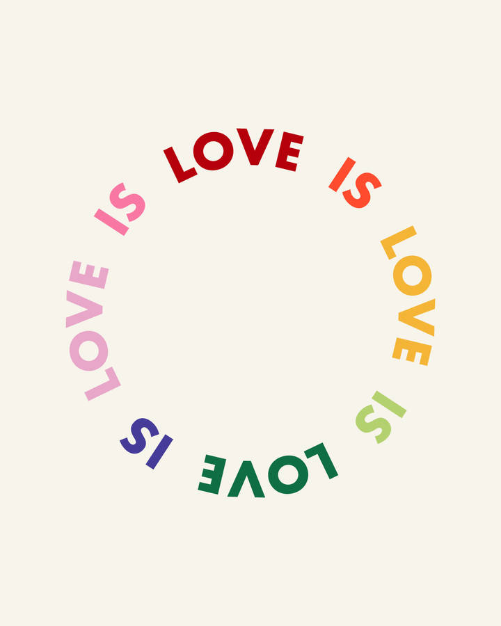 Love Is Love Wallpaper