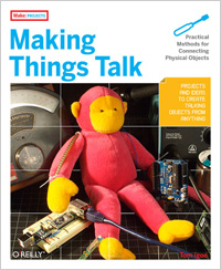 Making Things Talk: Practical Methods for Connecting Physical Objects