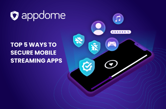 Top 5 Ways to Secure Mobile Streaming Apps