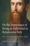 book: On the Importance of Being an Individual in Renaissance Italy