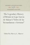 book: The Legendary History of Britain in Lope Garcia de Salazar's "Libro de las bienandanzas e fortunas"