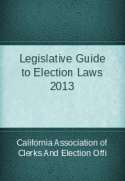 Legislative Guide to Election Laws 2013