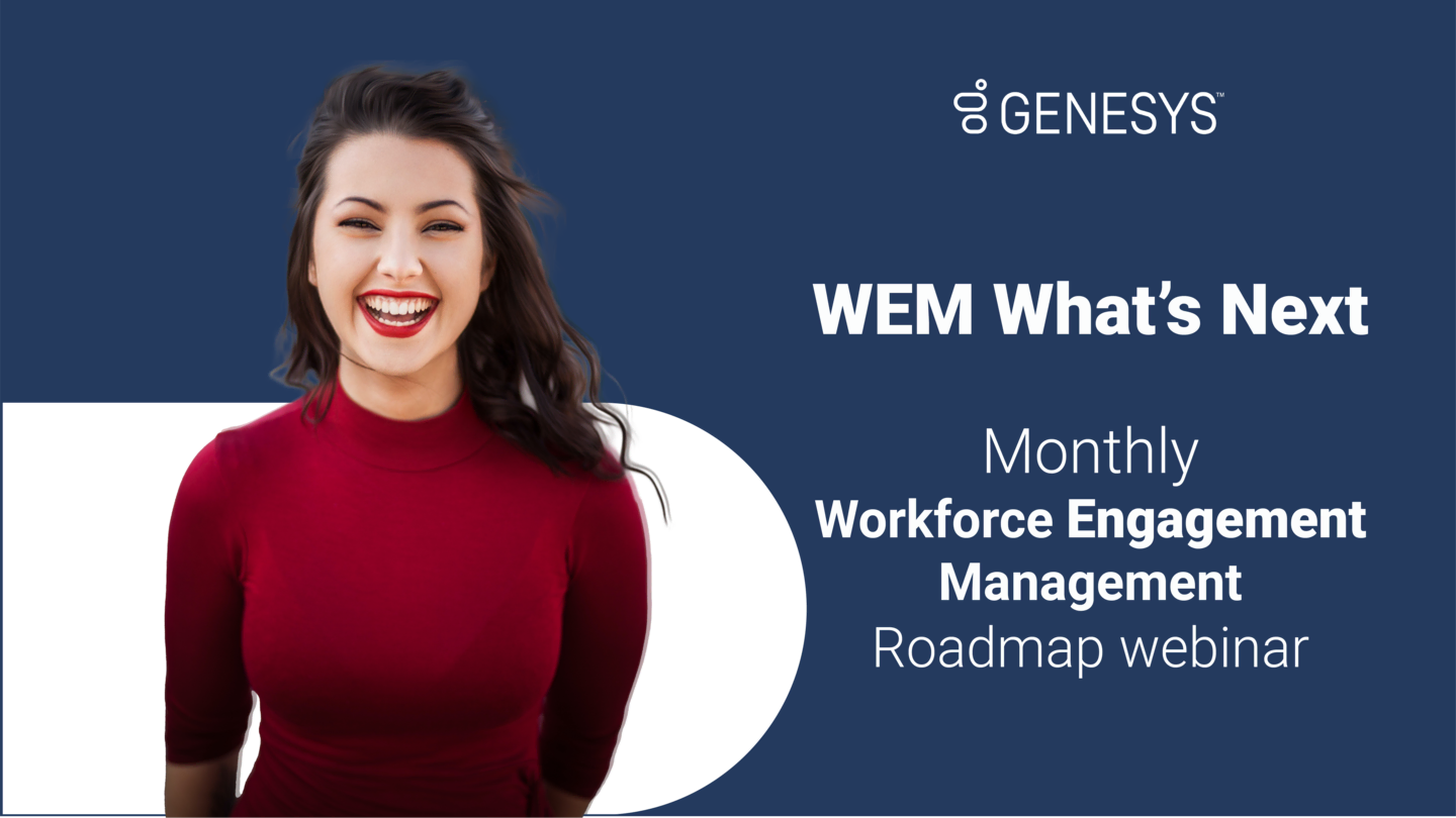 What's Next Genesys Cloud WEM session | October