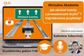 Webinar - październik 2024 - Jak obniżyć koszty z prowadnicami drylin®? Najciekawsze przykłady!