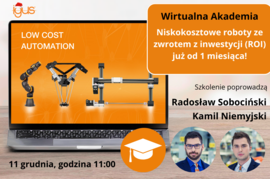 Webinar - grudzień 2024 - Niskokosztowe roboty ze zwrotem z inwestycji już od 1. miesiąca!