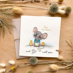 greeting card - take the cheese and get well soon