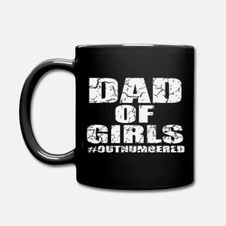 dad of girls outnumbered ounce tea mug coffee