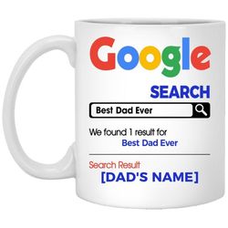 dad funny  birthday fathers day gifts  custom google search mug best dad ever  coffee mug