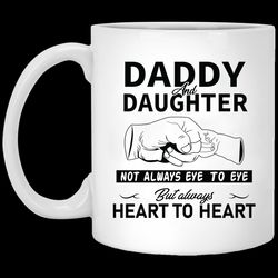 daddy daughter not always eye to eye but always heart to heart ounce tea mug coffee