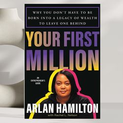 your first million:by arlan hamilton