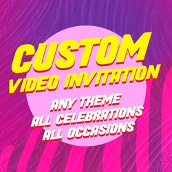 custom video invitation, personalized video invitation, any theme video invitation, custom order