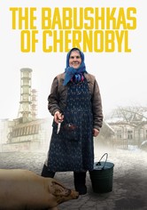 The Babushkas of Chernobyl