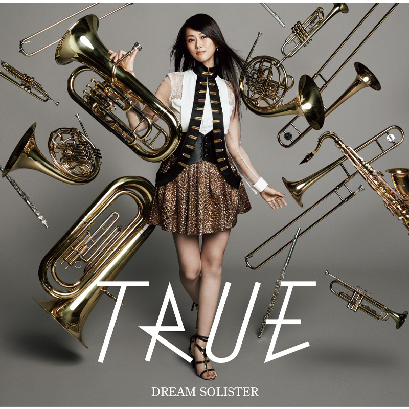 「DREAM SOLISTER」TRUE