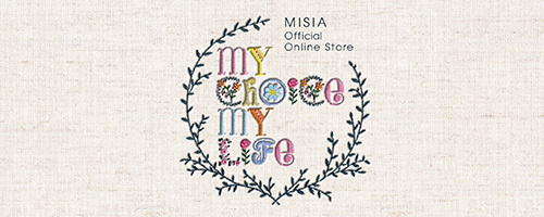 MISIAオフィシャルオンラインストア「MY CHOICE MY LIFE」