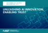 Unleashing AI Innovation, Enabling Trust Symposium