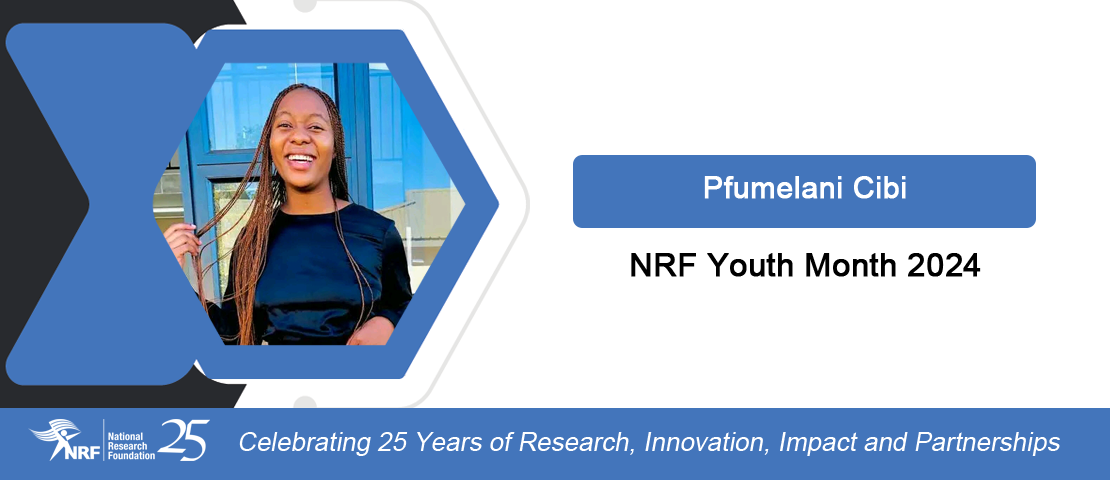 NRF Youth Month 2024: Pfumelani Cibi