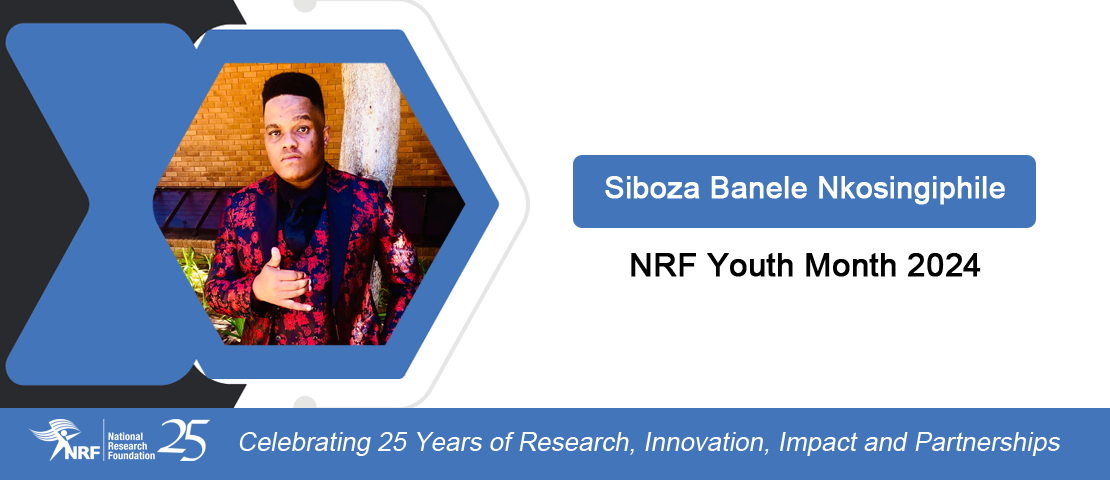 NRF Youth Month 2024: Siboza Banele Nkosingiphile