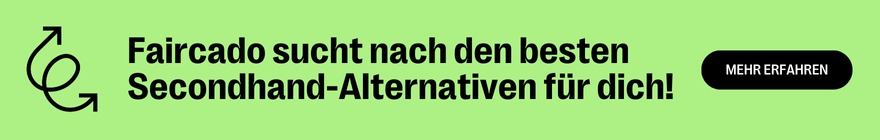 faircado sucht nach den besten Secondhand-Alternativen für dich