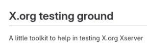 X.Org Testing Ground Toolkit: Making It Less Difficult To Compile The X Server In 2024