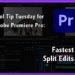 Tool Tip Tuesday for Adobe Premiere Pro: Fastest Split Edits 106