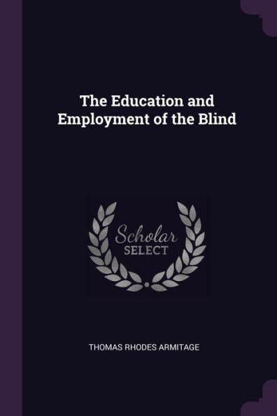 The Education And Employment Of The Blind