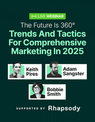 The Future Is 360°: Trends And Tactics For Comprehensive Marketing In 2025