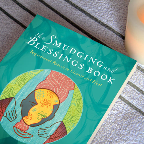 The Smudging and Blessings Book: Inspirational Rituals to Cleanse and Heal by Jane Alexander