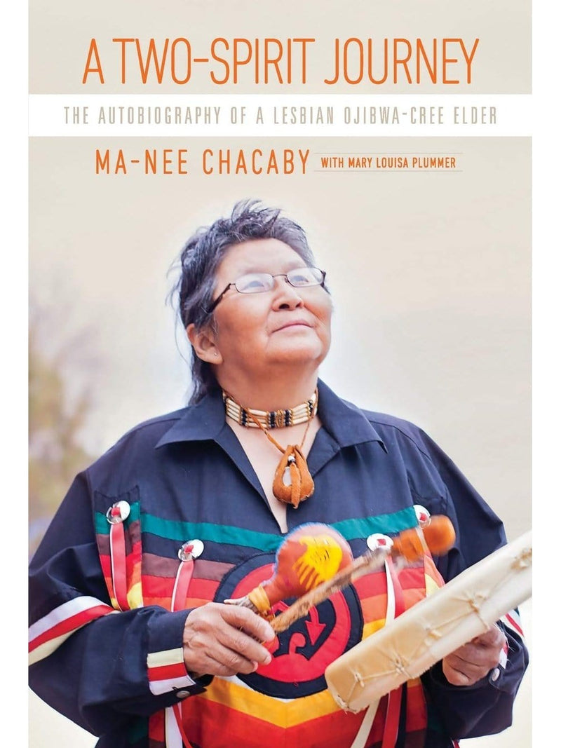 A Two-Spirit Journey: The Autobiography of a Lesbian Ojibwa-Cree Elder