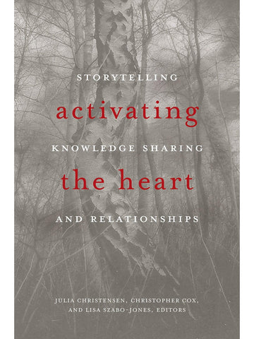 Activating the Heart: Storytelling, Knowledge Sharing, and Relationship