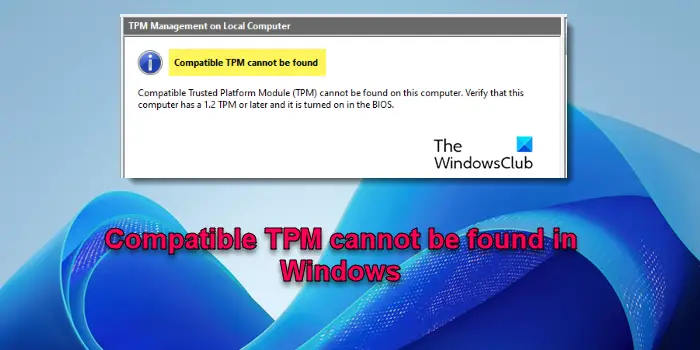 Compatible TPM cannot be found in Windows 11