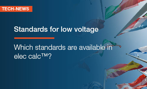 Standards for low voltage - Which standards are available in elec calc™?