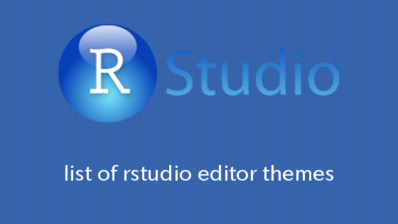 R×RStudio エディタテーマ一覧