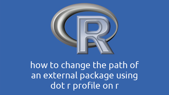 R .Rprofileを用いて外部パッケージの参照を変更する方法