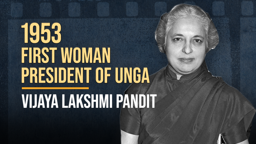 1st Woman President of the United Nations General Assembly: Vijaya Lakshmi Pandit