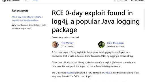 「やばすぎる」　Javaライブラリ「Log4j」にゼロデイ脆弱性、任意のリモートコードを実行可能　iCloudやSteam、Minecraftなど広範囲のJava製品に影響か